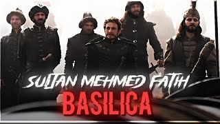 BASILICA ☠  EDIT  MEHMED FATIH  RISE OF EMPIRES  OTTOMANS [upl. by Ailel]