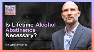 Is Lifetime Alcohol Abstinence Necessary [upl. by Adur]