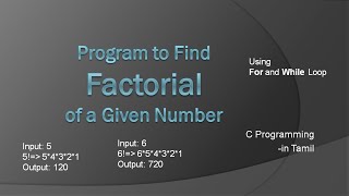 Program to Find Factorial of a Given Number  C Programming in Tamil  Factorial Program in C [upl. by Initirb]