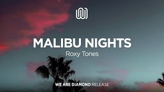 Roxy Tones  Malibu Nights [upl. by Ferretti]