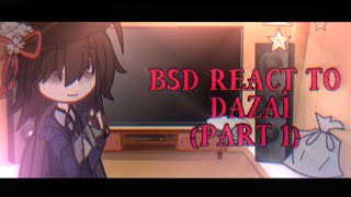 BSD REACT TO DAZAİ  12  ANGST  GACHA [upl. by Photina194]