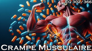 La Crampe Musculaire  CQ302 [upl. by Codi]