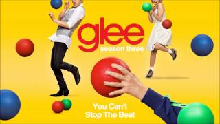 You Cant Stop The Beat  Glee HD Full Studio Subeng [upl. by Sotsirhc919]