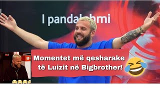 Përmbledhje e momenteve më qesharake të Luizit në BIGBROTHER 100 garanci që do qeshni [upl. by Roxanna]