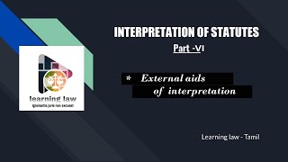 Interpretation of statutes in Tamil  Part VI  External aid of interpretation  case laws [upl. by Enna]