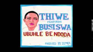 Thiwe – Ubuhle Bendoda Official Audio [upl. by Rydder]