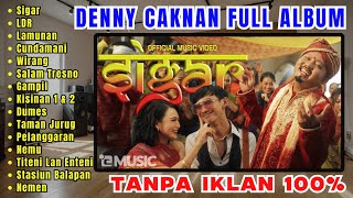 SIGAR  DENNY CAKNAN FULL ALBUM VIRAL TERBARU 2024 [upl. by Pammi]