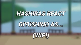 HASHIRAS Hikami react GIYUSHINO as  Part 0051  WIP GIYUSHINO OBAMITSU GYOKAMI [upl. by Aklog710]