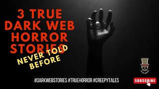 3 TRUE Dark Web Horror Stories Never Told Before [upl. by Onileba]