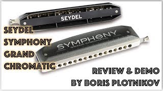 Seydel Symphony Grand Chromatic review by Boris Plotnikov [upl. by Alick]