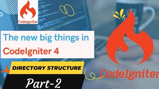 codeigniter 4 Tutorial for Beginners  Directory Structure Part2 Version421 [upl. by Hettie]