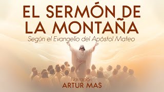 El Sermón de la Montaña Según el Evangelio del Apóstol Mateo Audiolibro narrado por Artur Mas [upl. by Estey924]