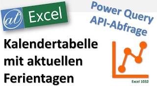 Ferientage per API abfragen  Excel  Power Query Kalendertabelle [upl. by Aretahs]