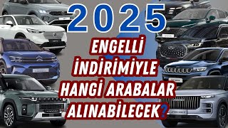 2025 ENGELLİ RAPORUYLA ALINABİLECEK ARABALAR [upl. by Samaj943]