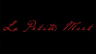 La Petite Mort  Trailer [upl. by Learsi]