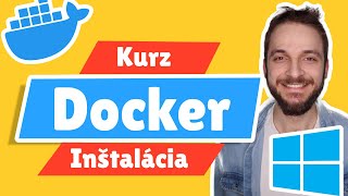 Docker Inštalácia Windows  Docker WSL2  Kurz Dockeru časť 2a [upl. by Kcered685]