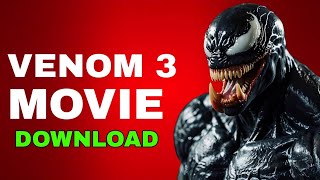 How to Download Venom 3 Full Movie  Venom The Last Dance Download Link [upl. by Dlaner]