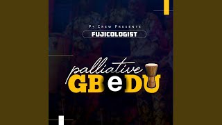 Palliative Gbedu [upl. by Roselle494]