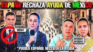 ESPAÑA RECHAZA la AYUDA de MÉXICO por CATÁSTROFE DANA😭🇲🇽 Necesitan la ayuda [upl. by Yrian]