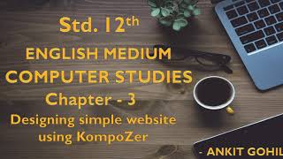 Std 12 Chapter  3 Designing Simple Website Using KompoZer Eng Med [upl. by Sella]