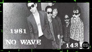 BanatFever 143  NO WAVE 1981 [upl. by Natty467]