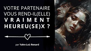 Votre partenaire vous rendilelle VRAIMENT heureusex [upl. by Wallache]