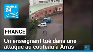 Un enseignant tué dans une attaque au couteau à Arras le Parquet antiterroriste saisi [upl. by Trinl524]