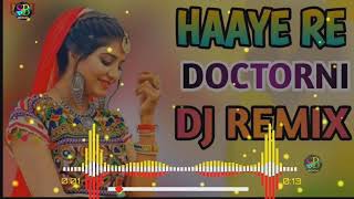 Hai Re Doctorni Remix  Manjeet Panchal Ajay Hooda  Haryanavi Dj Remix Song  Dj Sachin Birdhaniya [upl. by Lezti]