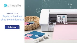 Papier schneiden ohne Schneidematte  SILHOUETTE CAMEO 4 [upl. by Amalee]