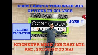 CONESTOGA DOON CAMPUS TOUR KITCHENER  JOBS IN THE COLLEGE  FACILITIES FROM COLLEGE 🇨🇦 [upl. by Aremihc908]