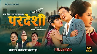 PARDESHI quotपरदेशीquot  New Nepali Movie  Prashant Tamang Rajani KC  Narayan Rayamajhi  4K [upl. by Moises507]