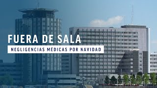 FUERA DE SALA 9  NEGLIGENCIAS MEDICAS POR NAVIDAD [upl. by Rahs]