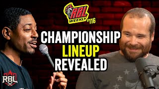 Championship Lineup Revealed  RBL Weekly Ep 116 [upl. by Rexana]