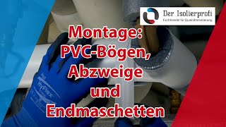 Montage der PVC Formteile Bögen Abzweige Endmanschetten [upl. by Nonnek986]