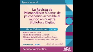 Secretaría Científica La Revista de Psicoanálisis 80 años de psicoanálisis [upl. by Zorina813]