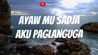 Ayaw Mu Sadja Aku Paglanguga  Tausug Song Karaoke HD [upl. by Perceval]