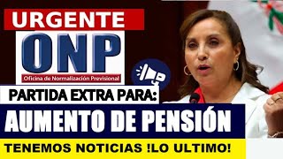 ONP INCREMENTO DE PENSIONES CON PARTIDA EXTRA JUBILADO5 ONP [upl. by Leah]