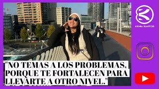 No temas a los problemas porque te fortalecen para llevarte a otro nivel [upl. by Beaston964]