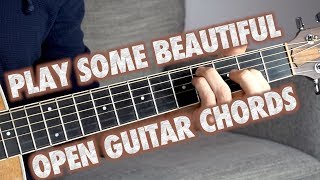 How to Play Beautiful Open Guitar Chords [upl. by Capwell329]