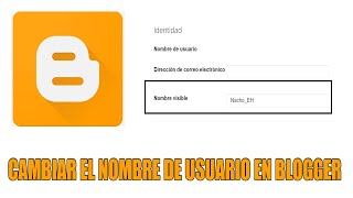 Cambiar el nombre de mi perfil de usuario en Blogger  Cambiar nombre visible de usuario en Blogger [upl. by Laehcor]