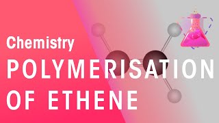 Polymerisation of Ethene  Organic Chemistry  Chemistry  FuseSchool [upl. by Fulbert]