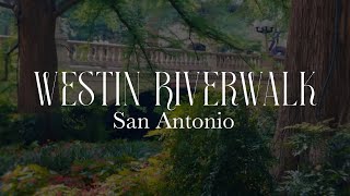 Staying at The Westin Riverwalk in San Antonio  Blue Whale Travels [upl. by Ham]