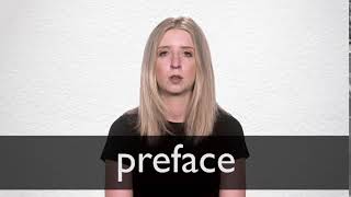 How to pronounce PREFACE in British English [upl. by Eblehs]