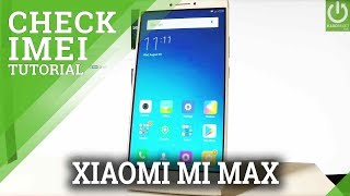 How to Check IMEI on XIAOMI Mi Max  IMEI Info in XIAOMI [upl. by Khanna168]