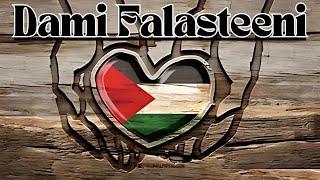 Dami Falasteeni  دمي فلسطيني  2024 Remake  Powerful Palestinian Anthem [upl. by Salchunas450]