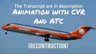 Aeromexico Flight 498 Crash  Animation with CVR amp ATC Recording Read description [upl. by Hallie]