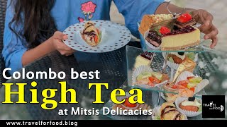 Best High Tea in Colombo  Mitsis Delicacies  Best Cheesecake Colombo [upl. by Kwon]