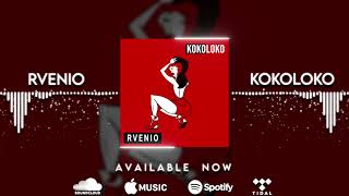 Rvenio  KokoLoko Official Audio Music [upl. by Darsey]