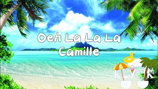 Oeh La La La  Camille Lyrics [upl. by Calabresi]