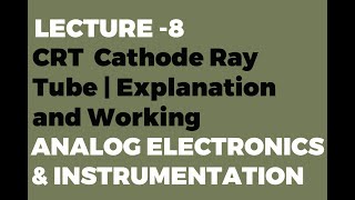 CRT Cathode Ray Tube  Explanation and Working  Electronics and Instrumentation [upl. by Janeczka232]